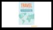 Explore, Encounter, Excel Ultimate Travel Guide to the World
